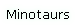 Minotaurs